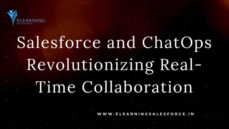 Read more about the article Salesforce and ChatOps: Revolutionizing Real-Time Collaboration