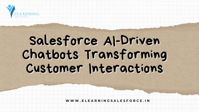 Read more about the article Salesforce AI-Driven Chatbots: Transforming Customer Interactions