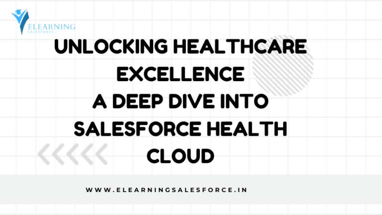 Read more about the article Unlocking Healthcare Excellence: A Deep Dive into Salesforce Health Cloud