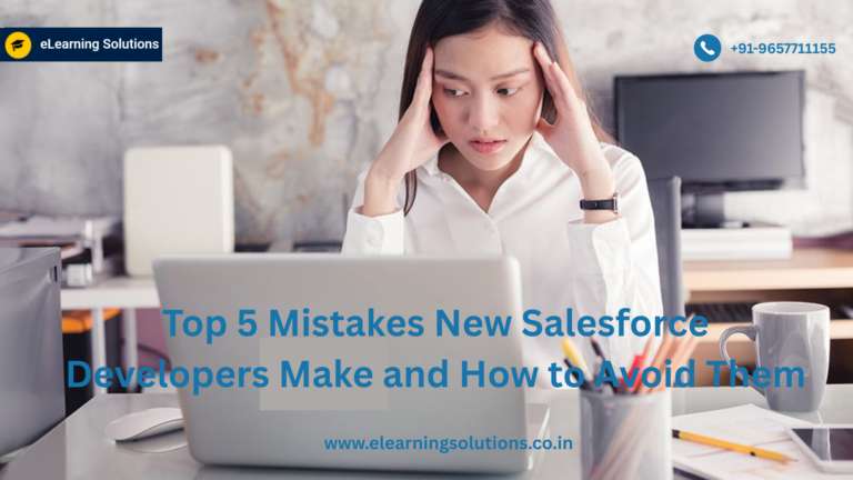 Read more about the article Top 5 Mistakes New Salesforce Developers Make and How to Avoid Them