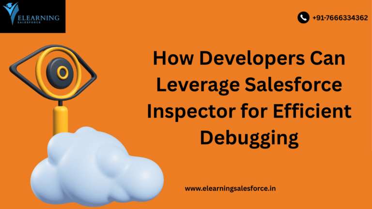 Read more about the article How Developers Can Leverage Salesforce Inspector for Efficient Debugging