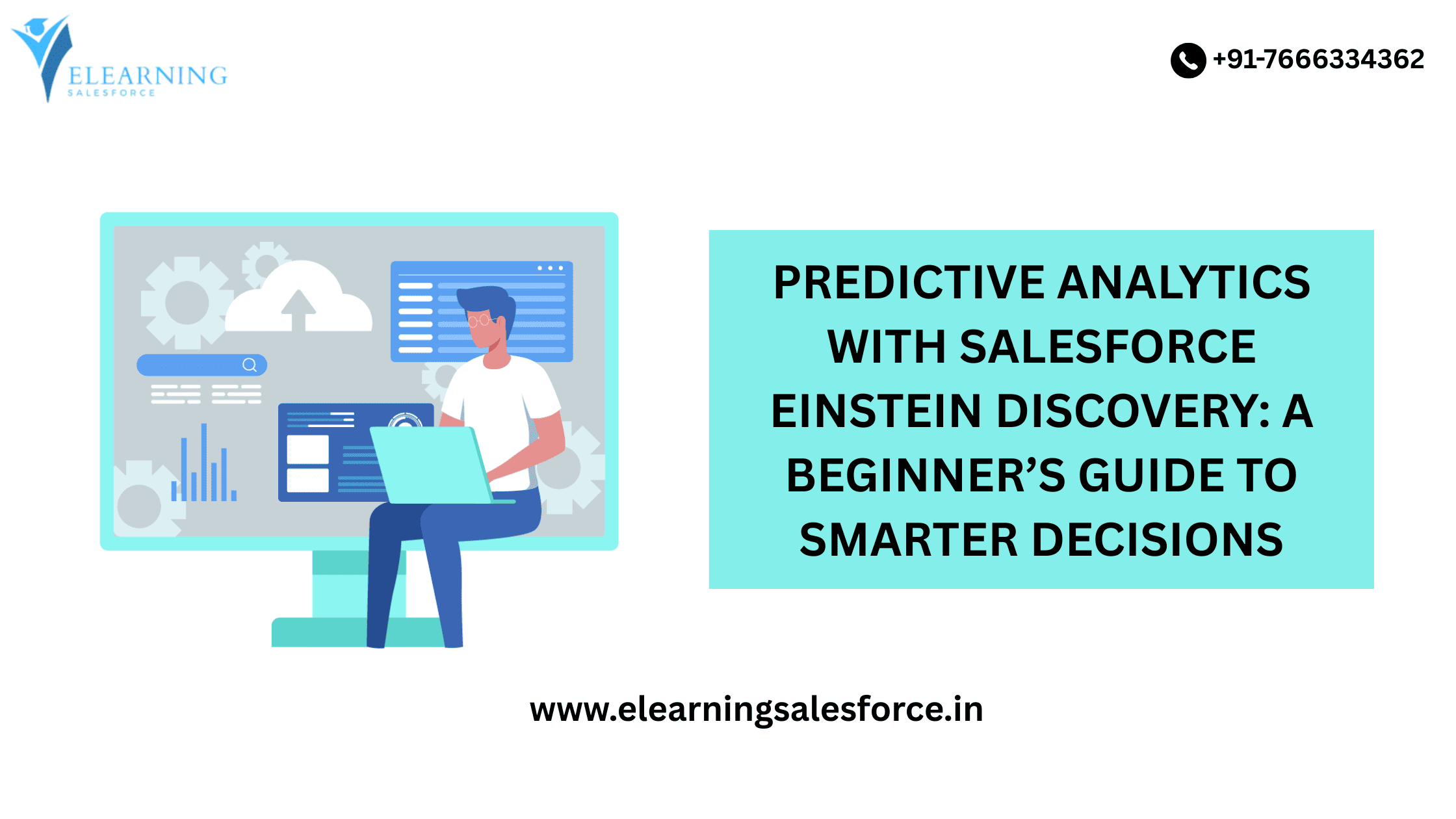 Read more about the article Predictive Analytics with Salesforce Einstein Discovery: A Beginner’s Guide to Smarter Decisions