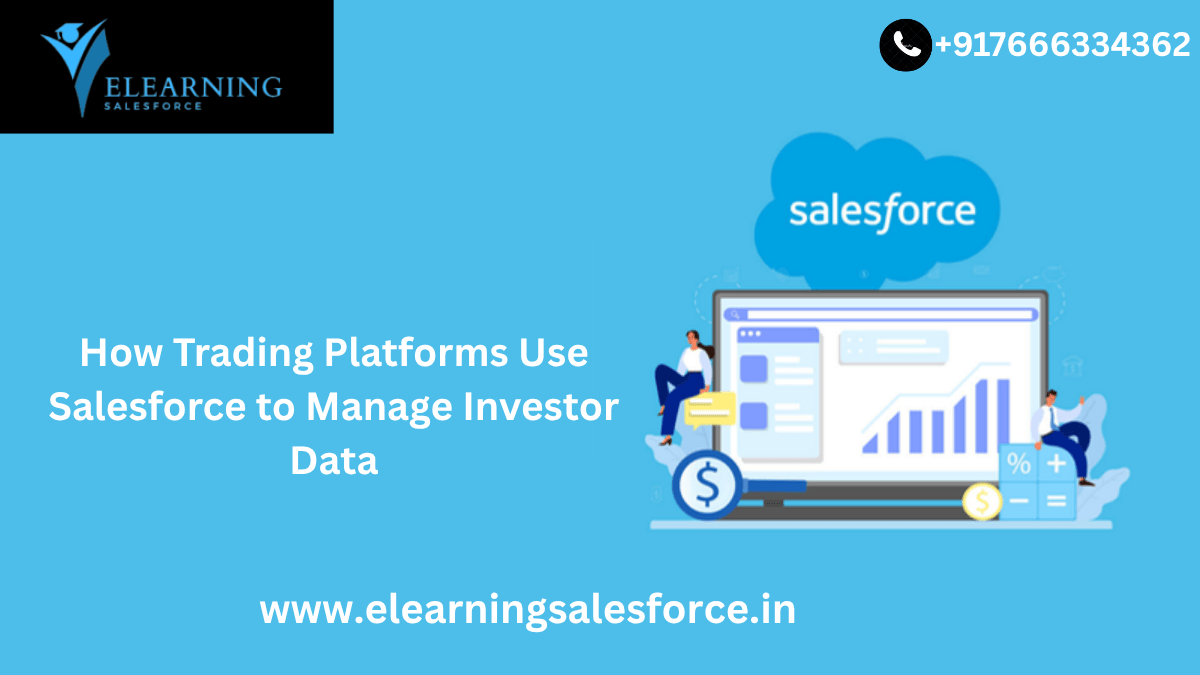 You are currently viewing How Trading Platforms Use Salesforce to Manage Investor Data