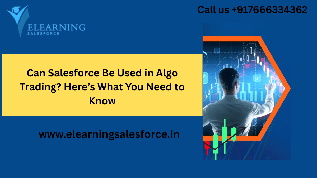 You are currently viewing Can Salesforce Be Used in Algo Trading? Here’s What You Need to Know