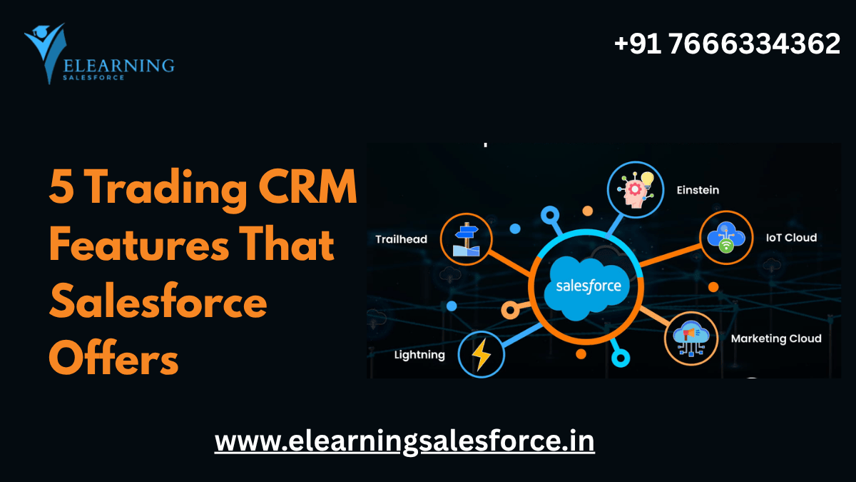 Read more about the article 5 Trading CRM Features That Salesforce Offers