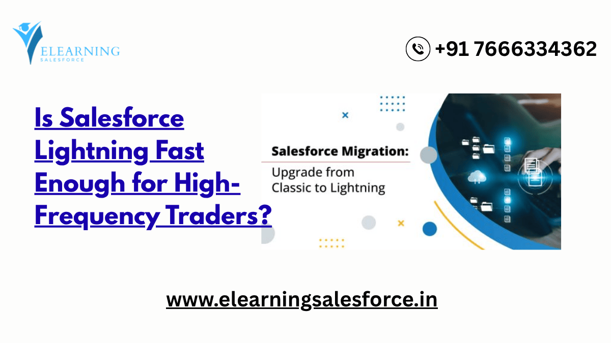 You are currently viewing Is Salesforce Lightning Fast Enough for High-Frequency Traders?