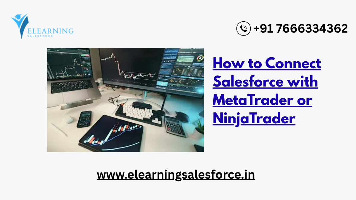 You are currently viewing How to Connect Salesforce with MetaTrader or NinjaTrader