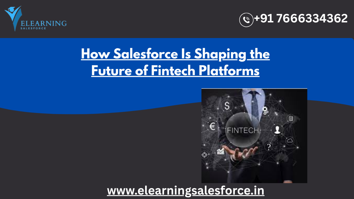 You are currently viewing How Salesforce Is Shaping the Future of Fintech Platforms