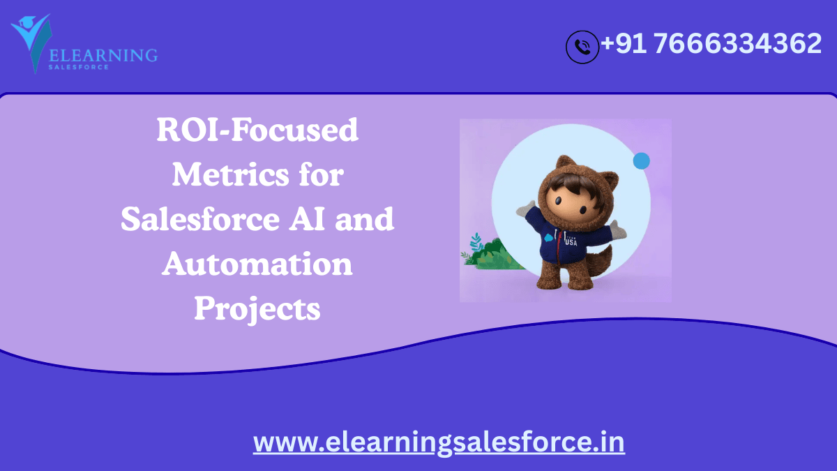 You are currently viewing ROI-Focused Metrics for Salesforce AI and Automation Projects